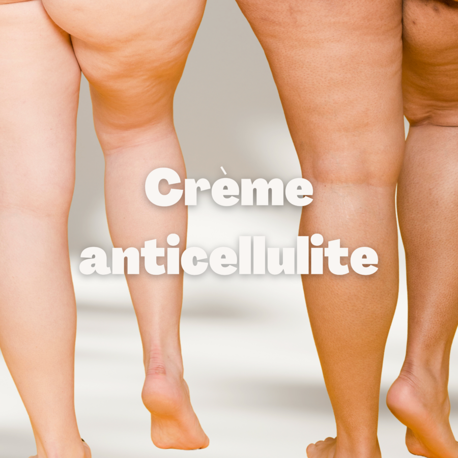 crème anticellulite